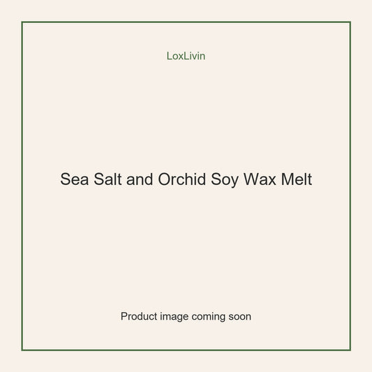 LoxLivin Sea Salt and Orchid Soy Wax Melt product image
